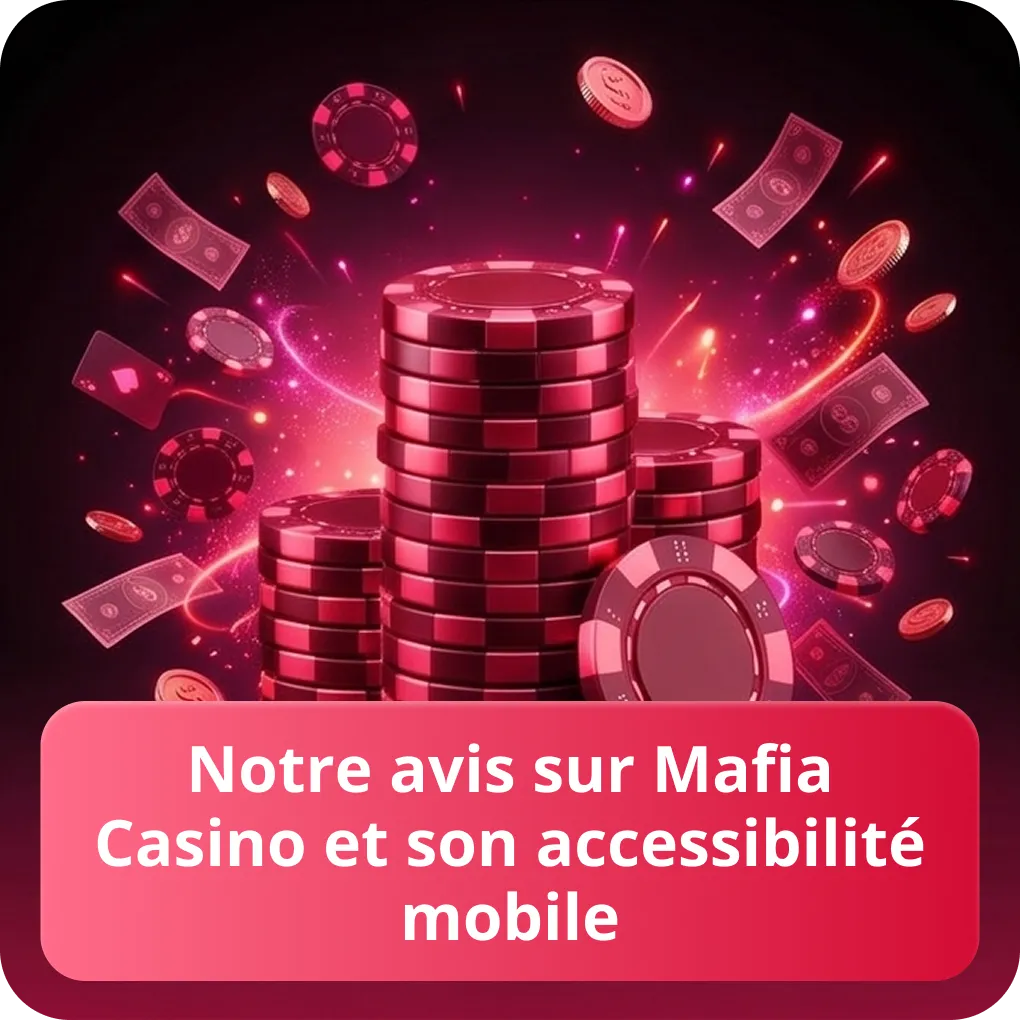 Notre avis sur Mafia Casino et son accessibilité mobile
